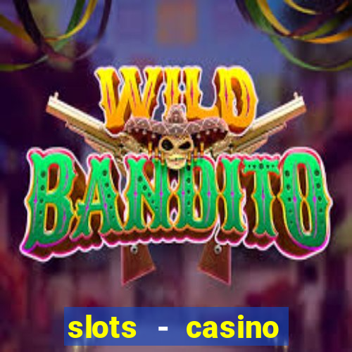 slots - casino slot machines