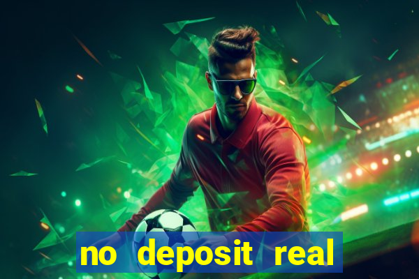 no deposit real money casinos