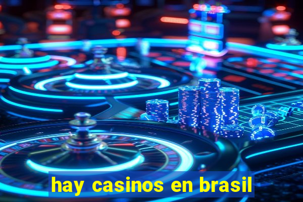 hay casinos en brasil