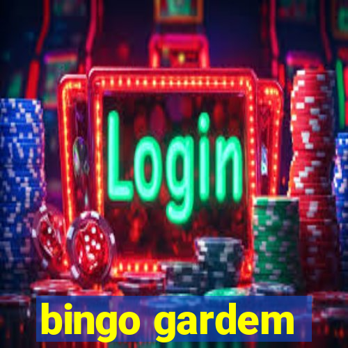 bingo gardem