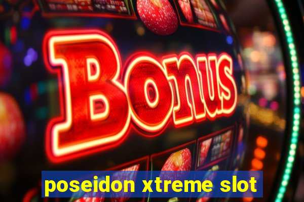 poseidon xtreme slot