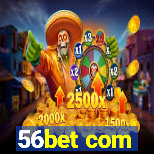 56bet com