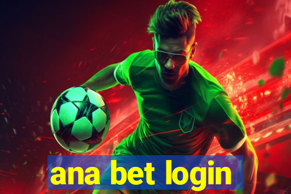 ana bet login