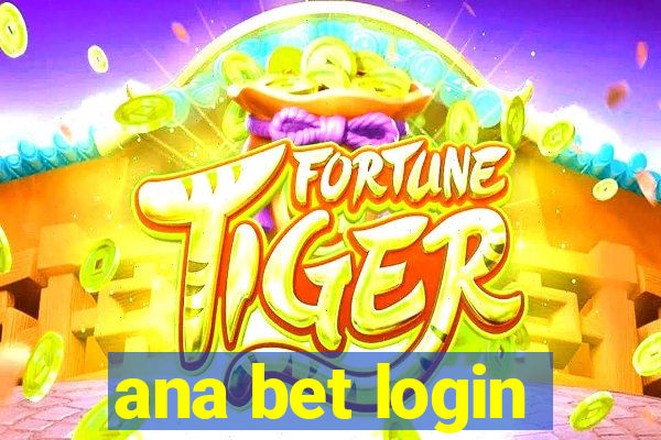 ana bet login