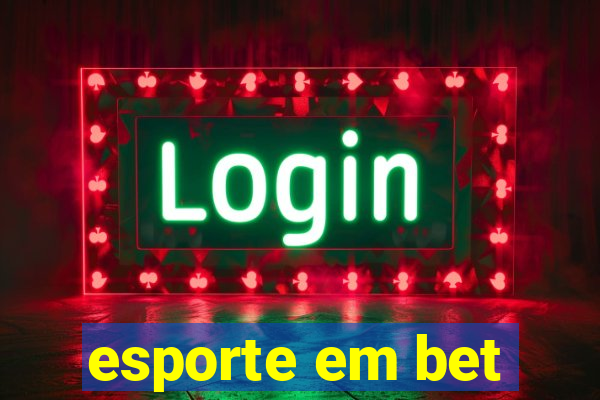 esporte em bet