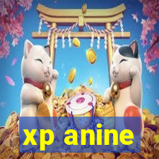 xp anine