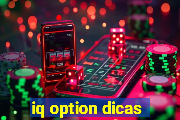 iq option dicas