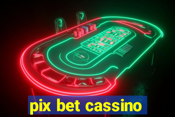 pix bet cassino