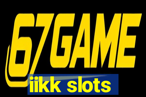 iikk slots