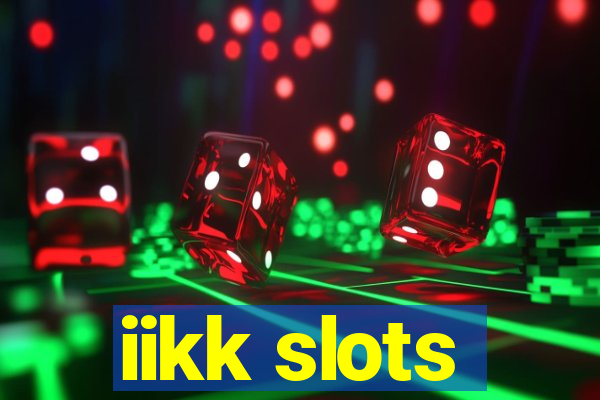 iikk slots