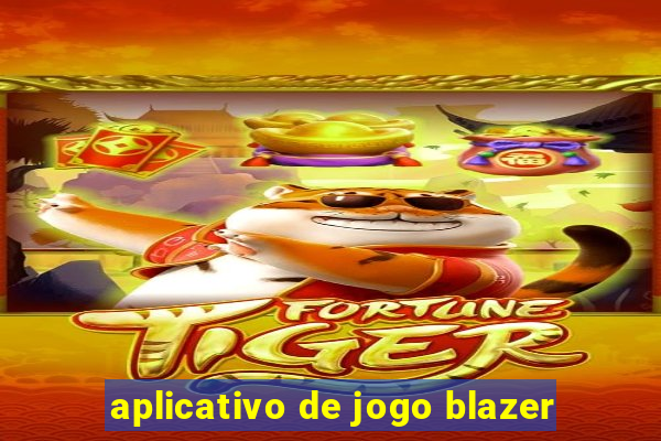 aplicativo de jogo blazer