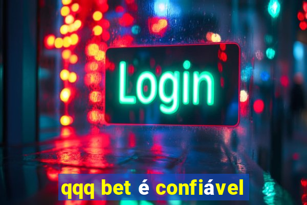 qqq bet é confiável