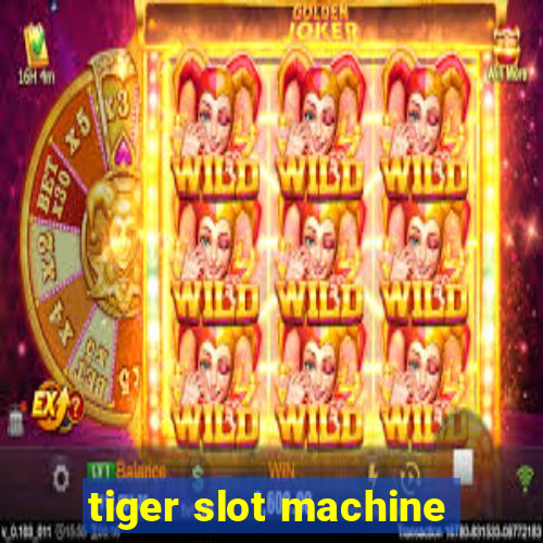 tiger slot machine