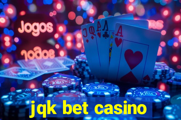 jqk bet casino