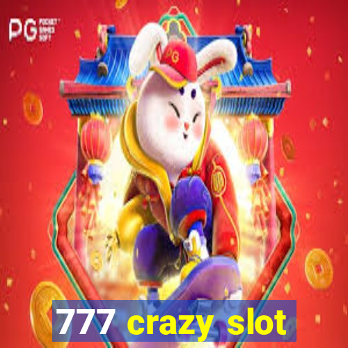 777 crazy slot