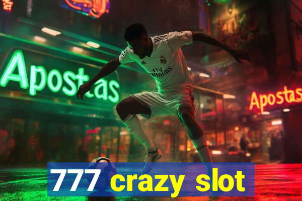 777 crazy slot