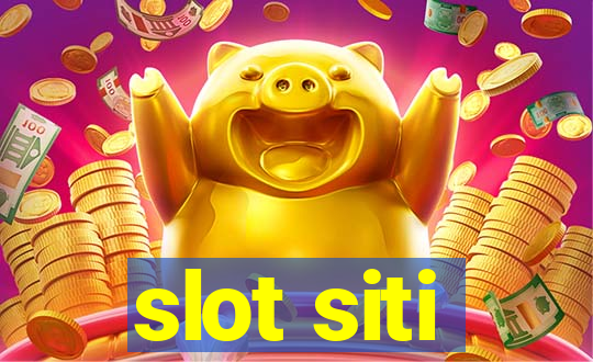 slot siti