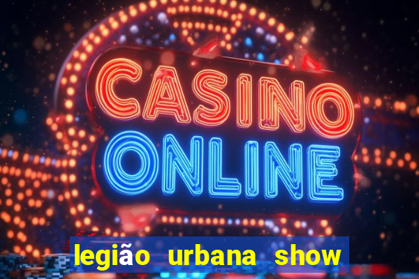 legião urbana show 2024 bh