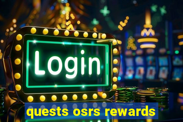 quests osrs rewards