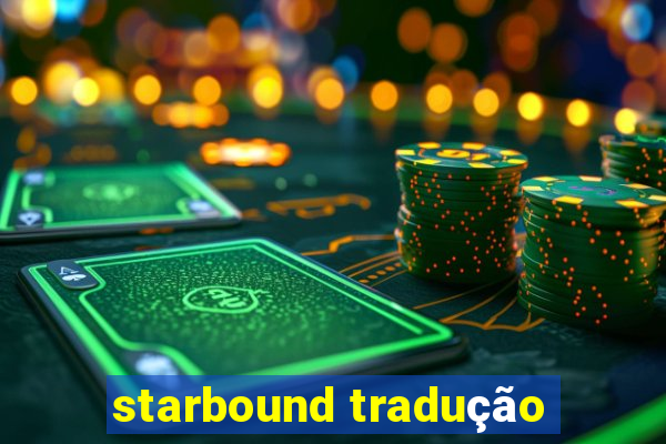 starbound tradução