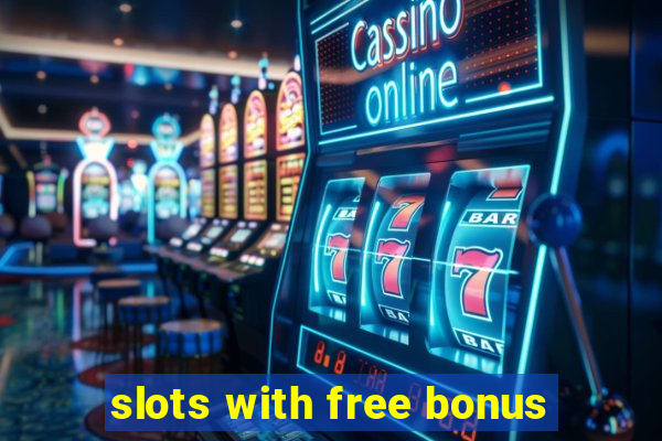 slots with free bonus