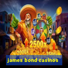 james bond casinos