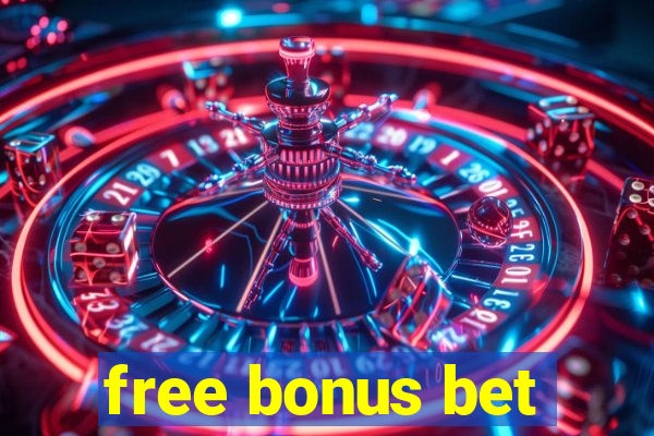 free bonus bet