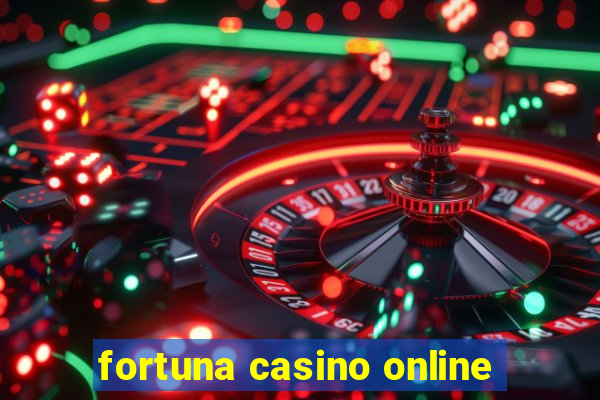 fortuna casino online