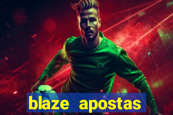 blaze apostas ganhar dinheiro