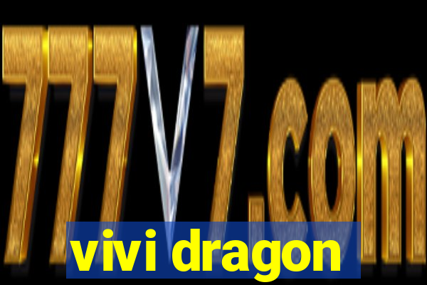 vivi dragon