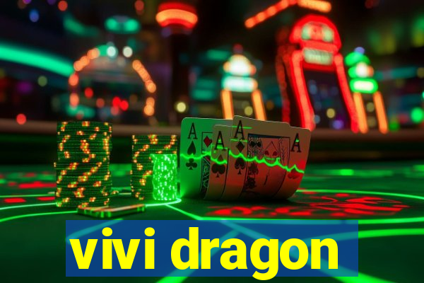 vivi dragon