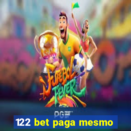 122 bet paga mesmo