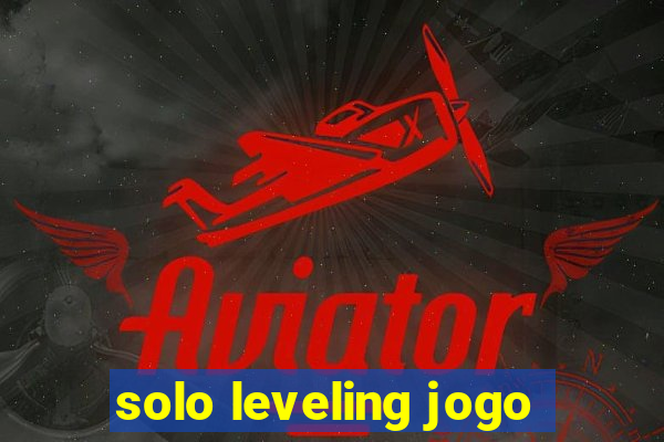 solo leveling jogo