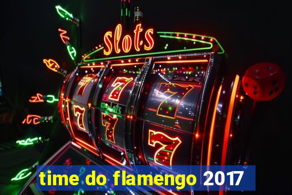 time do flamengo 2017