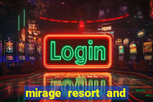 mirage resort and casino las vegas