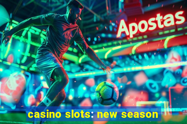 casino slots: new season