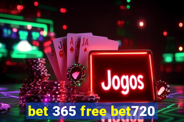 bet 365 free bet720