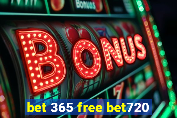 bet 365 free bet720