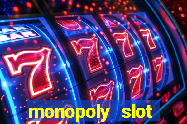 monopoly slot machine games