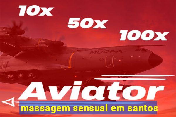 massagem sensual em santos