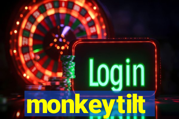 monkeytilt