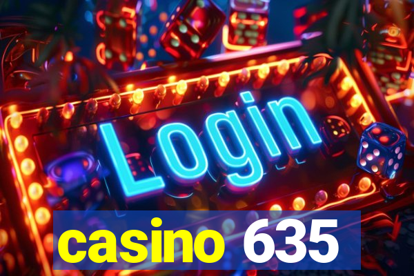 casino 635