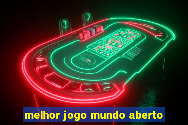 melhor jogo mundo aberto