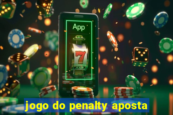 jogo do penalty aposta