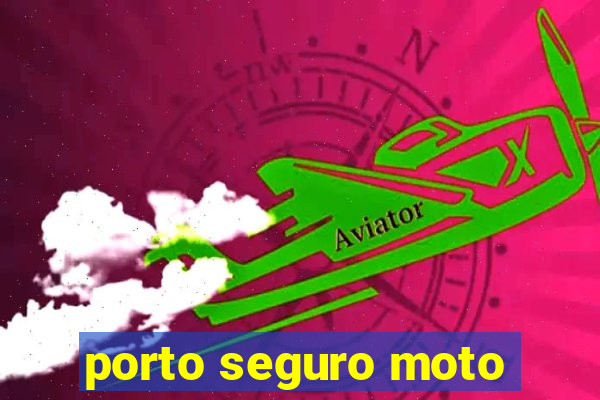 porto seguro moto