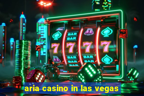 aria casino in las vegas