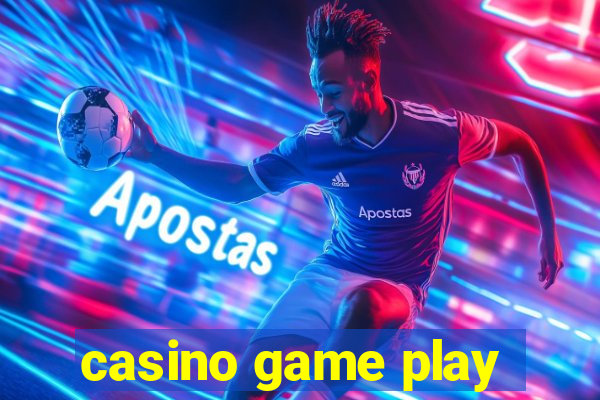 casino game play