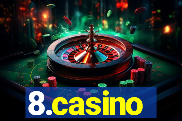 8.casino