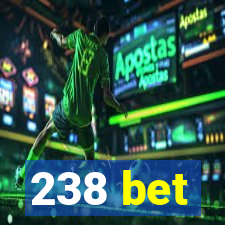 238 bet