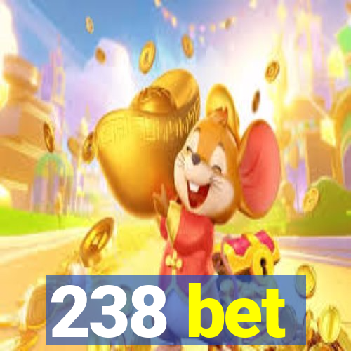 238 bet